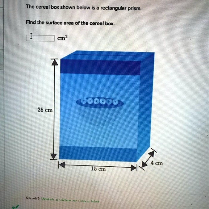 The cereal box shown below is a rectangular prism.